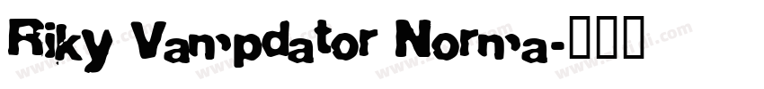 Riky Vampdator Norma字体转换
